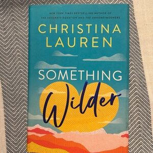 Something Wilder by Christina Lauren Hardcover